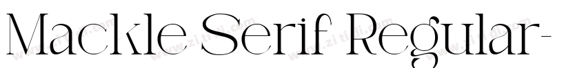 Mackle Serif Regular字体转换 Mackle Serif Regular字体转换